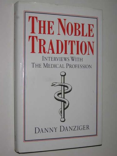 9780670819614: The Noble Tradition: Interviews with the Medical Profession: Intimate Interviews with the Medical Profession