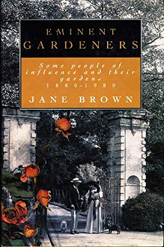 Beispielbild fr Eminent Gardeners : Some People of Influence and Their Gardens, 1880-1980 zum Verkauf von Better World Books