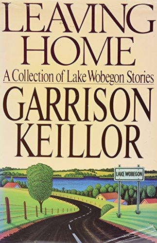 Stock image for Leaving Home: A Collection of Lake Wobegon Stories for sale by SecondSale