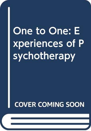 Beispielbild fr One to One: Experiences of Psychotherapy zum Verkauf von WorldofBooks