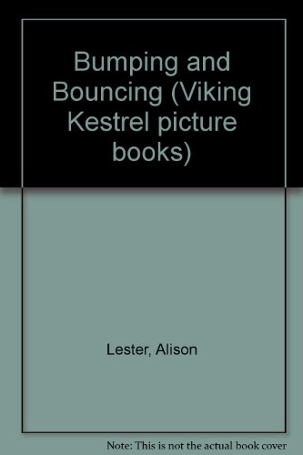 Imagen de archivo de Bumping and Bouncing (Viking Kestrel picture books) a la venta por Wonder Book