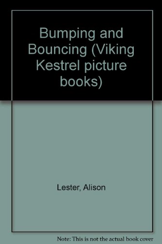 9780670819911: Bumping And Bouncing (Viking Kestrel picture books)