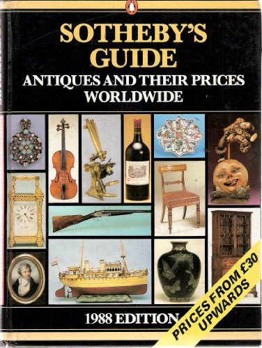 Imagen de archivo de Sotheby's Guide : Antiques and Their Prices Worldwide a la venta por Better World Books: West
