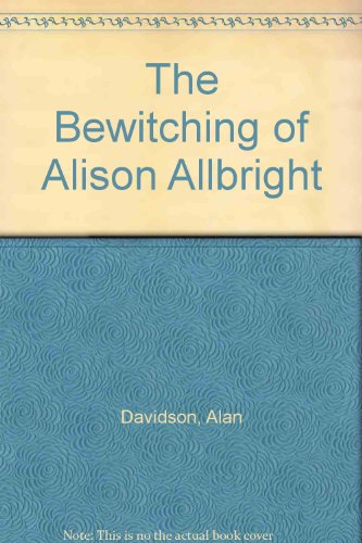 9780670820153: The Bewitching of Alison Allbright