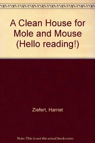 A Clean House for Mole and Mouse (9780670820320) by Ziefert, Harriet