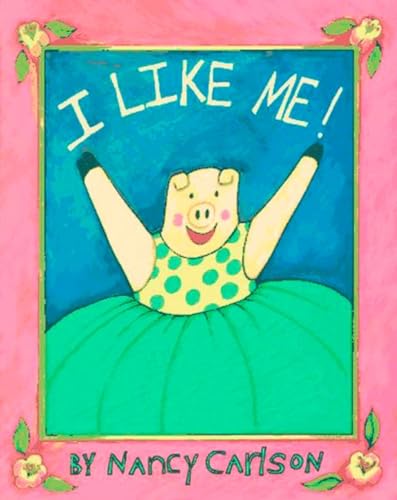 I Like Me! (9780670820627) by Carlson, Nancy