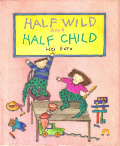 9780670820726: Half Wild And Half Child (Viking Kestrel picture books)