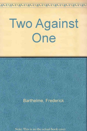 Stock image for Two Against One: A Novel for sale by Ryde Bookshop Ltd