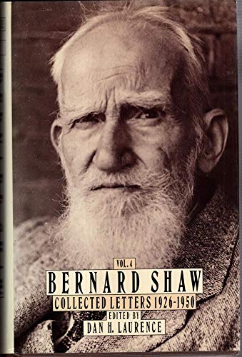 Beispielbild fr Shaw Bernard : Collected Letters, Vol. 4:1926-1950: [Vol. 4]: 004 (Bernard Shaw Collected Letters) zum Verkauf von AwesomeBooks