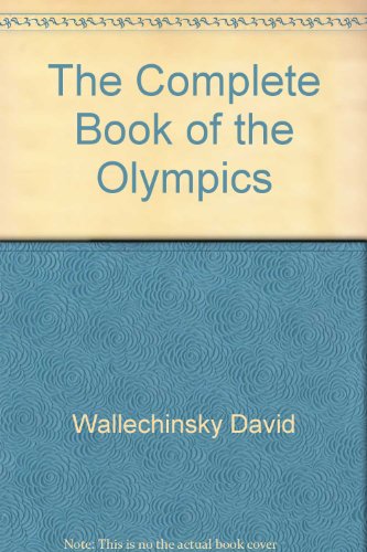 9780670821105: The Complete Book of the Olympics: Revised Edition