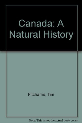 Stock image for Canada : A Natural History for sale by Better World Books: West