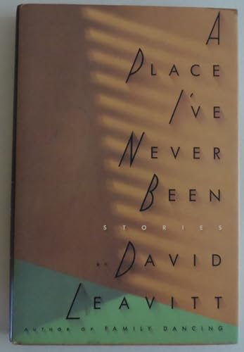 9780670821969: A Place I've Never Been: Spouse Night; my Marriage to Vengeance; Ayor; Gravity; Houses; when You Grow to Adultery; I See London, I See France; Chips is Here; Roads to Rome