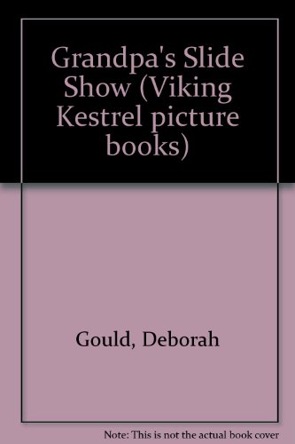 9780670822324: Grandpa's Slide Show (Viking Kestrel picture books)