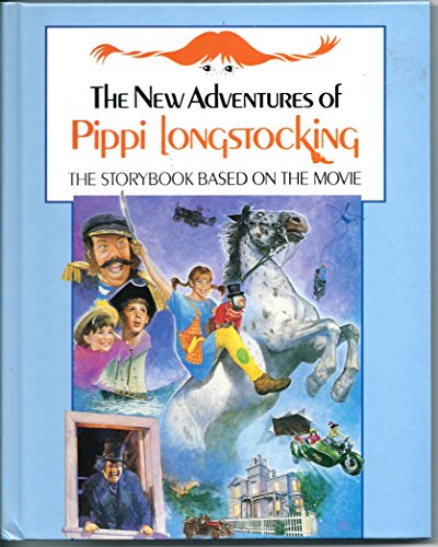 Stock image for The New Adventures of Pippi Longstocking, The Storybook Based on the Movie for sale by Alf Books