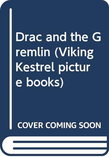 9780670822713: Drac and the Gremlin (Viking Kestrel Picture Books)