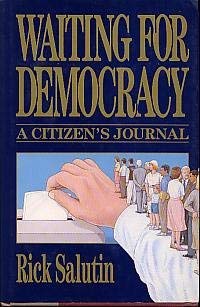 Imagen de archivo de Waiting for Democracy: A Citizen's Journal a la venta por Laurel Reed Books