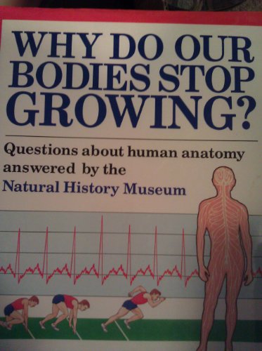 Stock image for Why Do Our Bodies Stop Growing? for sale by HPB-Emerald