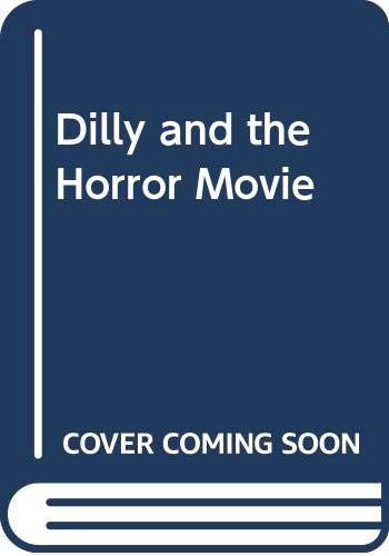 Imagen de archivo de Dilly and the Horror Movie a la venta por Wonder Book