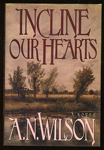 Incline Our Hearts (9780670823581) by Wilson, A. N.