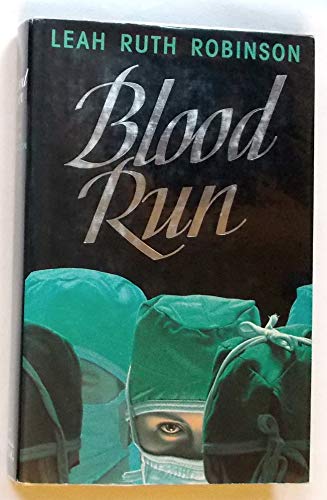 Stock image for Blood Run: A Medical Suspense Novel for sale by Goldstone Books