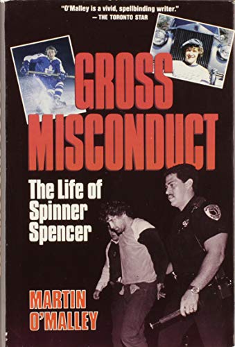 Imagen de archivo de Gross Misconduct: The Life of Spinner Spencer. a la venta por GF Books, Inc.