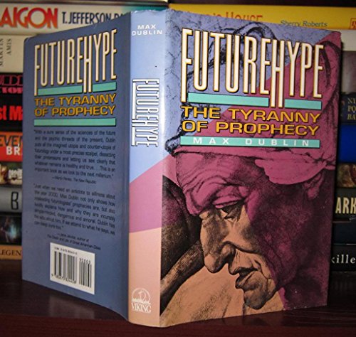 Stock image for Futurehype: The Tyranny of Prophecy for sale by ThriftBooks-Atlanta