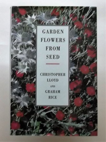 Imagen de archivo de Garden Flowers from Seed a la venta por WorldofBooks