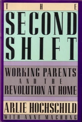 Beispielbild fr The Second Shift : Working Parents and the Revolution at Home zum Verkauf von Better World Books