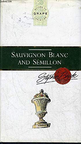 Imagen de archivo de Sauvignon Blanc and Semillon (Guides to Grape Varieties) a la venta por Wonder Book