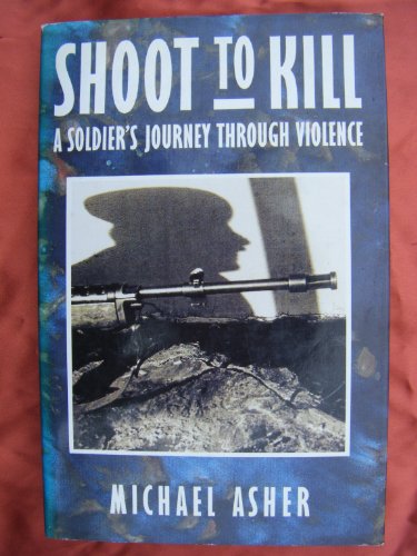 Imagen de archivo de Shoot to Kill: A Soldier's Journey through Violence a la venta por WorldofBooks