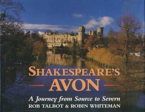 Imagen de archivo de Shakespeare's Avon - A Journey from Source to Severn a la venta por AwesomeBooks