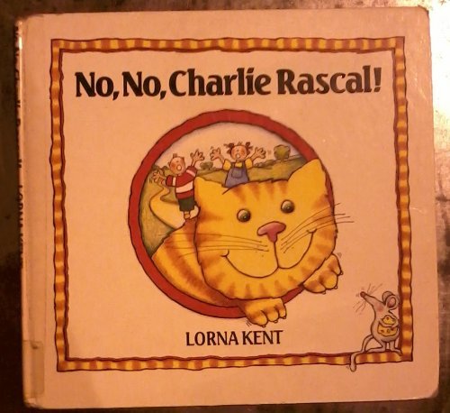 9780670825127: No, No Charlie Rascal! (Viking Kestrel picture books)