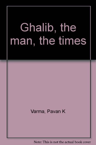 9780670825509: Ghalib: The Man, the Times