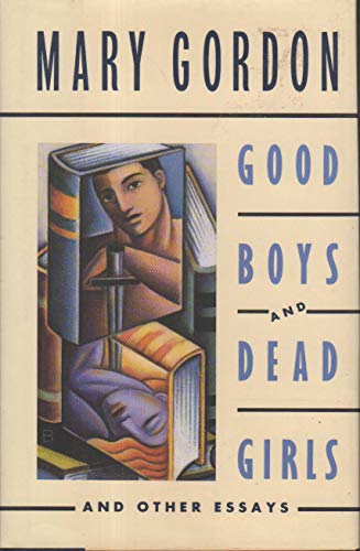 Beispielbild fr Good Boys and Dead Girls : And Other Essays zum Verkauf von Better World Books