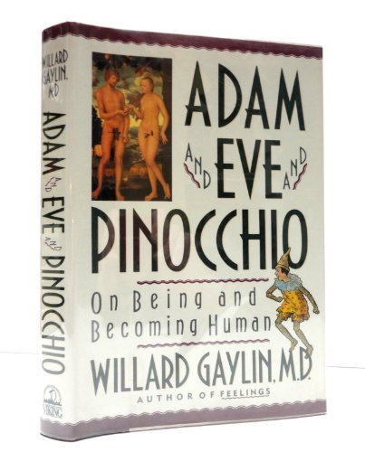 9780670826018: Adam And Eve And Pinocchio: On Being And Becoming Human