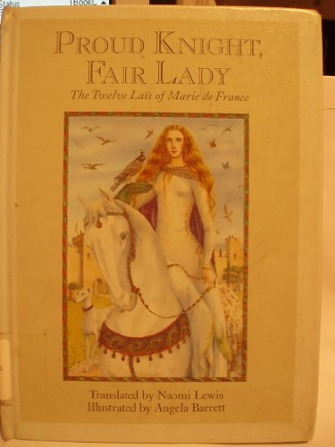 Stock image for Proud Knight, Fair Lady: The Twelve Lais of Marie de France for sale by GoodwillNI