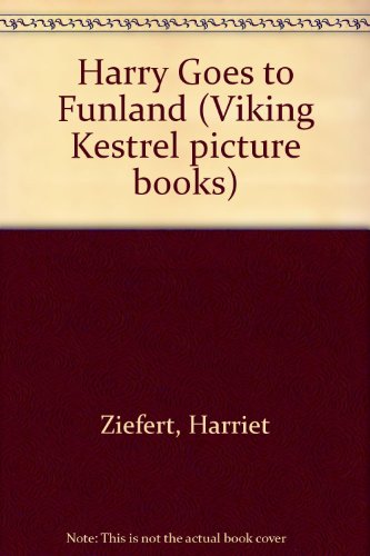 Stock image for Harry Goes To Funland (Viking Kestrel picture books) for sale by Library House Internet Sales