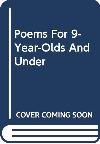 Stock image for Poems For 9-Year-Olds And Under for sale by AwesomeBooks