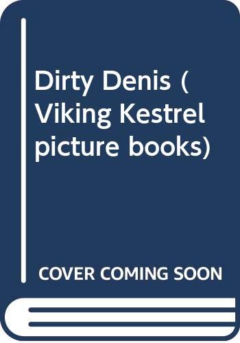 Stock image for Dirty Denis for sale by Better World Books