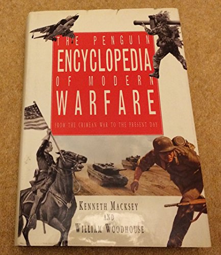 Imagen de archivo de The Penguin Encyclopedia of Modern Warfare 1850 to the Present Day: 1850 To the Present Day a la venta por Bookmarc's