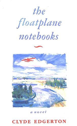 Imagen de archivo de The Floatplane Notebooks a la venta por Great Northern Books