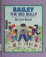 Beispielbild fr Bailey the Big Bully zum Verkauf von Better World Books