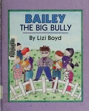 Stock image for Bailey The Big Bully for sale by Alf Books