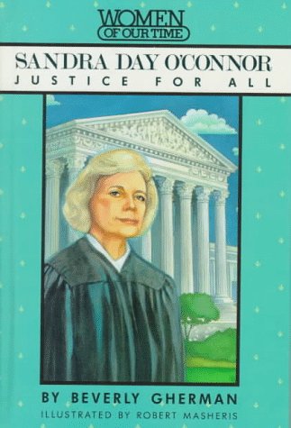 Stock image for Sandra Day O'Connor: Justice for All (Women of Our Time) for sale by Your Online Bookstore