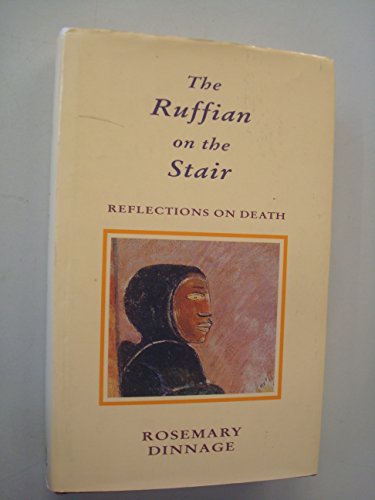 Imagen de archivo de The Ruffian on the Stair: Reflections on Death a la venta por MARK POST, BOOKSELLER