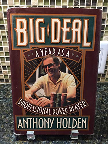 Big Deal / A Year As a Professional Poker Player