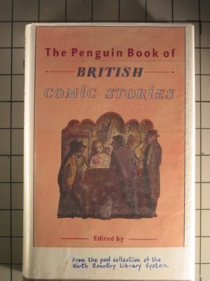 Stock image for The Penguin Book of British Comic Stories for sale by Victoria Bookshop
