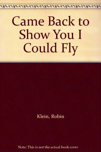 Stock image for Came Back to Show You I Could Fly for sale by Wonder Book