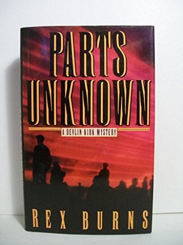 Beispielbild fr Parts Unknown (A Devlin Kirk Myster) zum Verkauf von Wonder Book