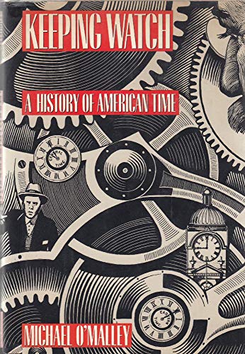 Stock image for Keeping Watch: A History of American Time for sale by ThriftBooks-Atlanta